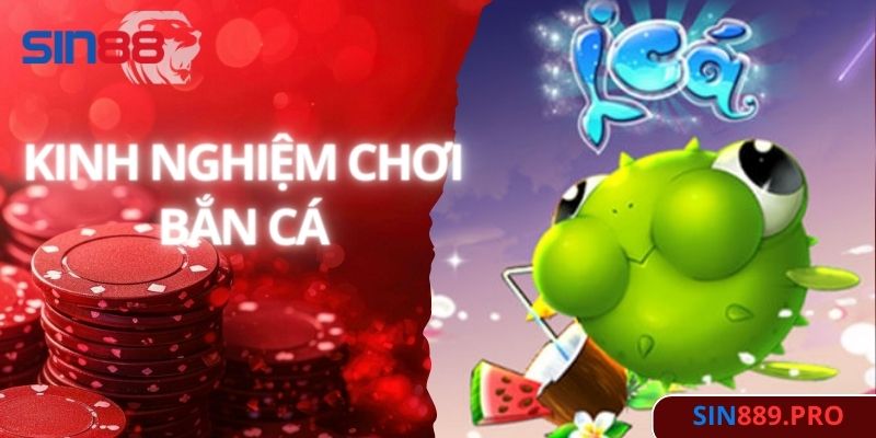 Kinh nghiệm khi chơi bắn cá