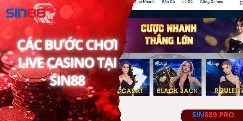 Hướng dẫn chơi live casino tại Sin88